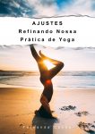 Ajustes: Refinando Nossa Prática de Yoga
