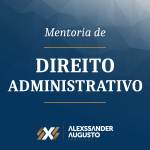 Mentoria de Direito Administrativo