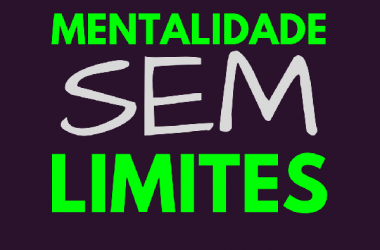 Mentalidade sem Limites